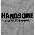 thumbnail image 2 of Handsome Like My Big Brother Siblings Bodysuit Jumper Boys Infant Baby Brisco Brands 24M, 2 of 6