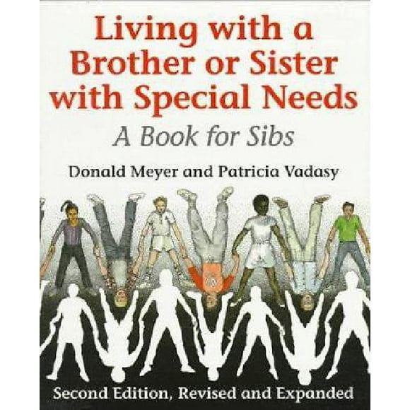 Living with a Brother or Sister with Special Needs : A Book for Sibs