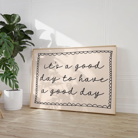 It'S A Good Day To Have A Good Day Art Print, Black Hand Drawn Home Poster, Daily Reminders Affirmation Poster Bedroom Art Dorm Decor Art, Unframed Poster Size 8x12 F03.1.15l697