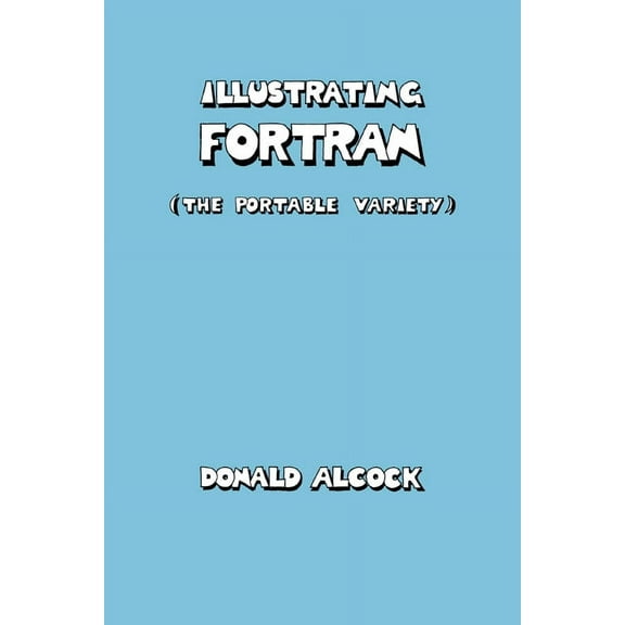 Illustrating FORTRAN, (Paperback)