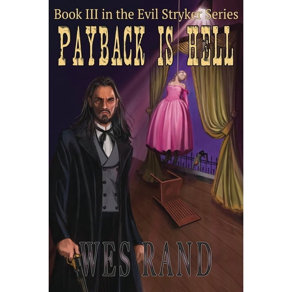 Payback is Hell: Book III of the Evil Stryker Series, (Paperback)