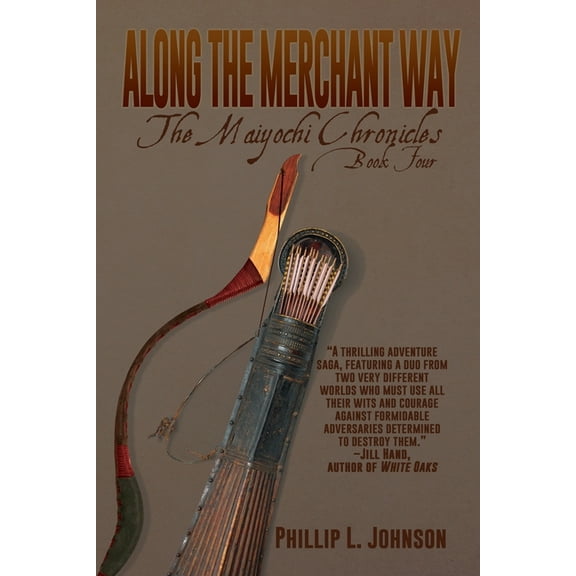 The Maiyochi Chronicles Along the Merchant Way, Book 4, (Paperback)