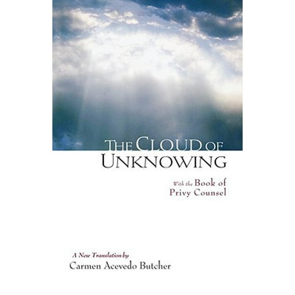 Pre-Owned The Cloud of Unknowing: With the Book of Privy Counsel (Paperback 9781590306222) by Carmen Acevedo Butcher