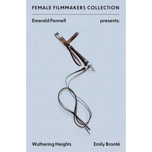 Female Filmmakers Collection Emerald Fennell Presents: Wuthering Heights, (Paperback)