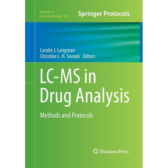 Methods in Molecular Biology LC-MS in Drug Analysis: Methods and Protocols, Book 902, (Paperback)