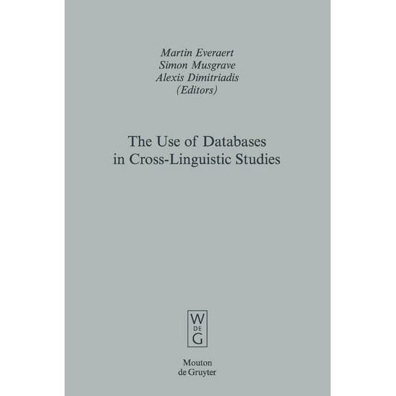 Empirical Approaches to Language Typolog The Use of Databases in Cross-Linguistic Studies, Book 41, (Hardcover)