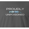 thumbnail image 2 of 9 Crowns Men's Unisex Graphic Tee  Proudly Unpoisoned Funny T-shirt (Proudly-Metal, 3XL), 2 of 3