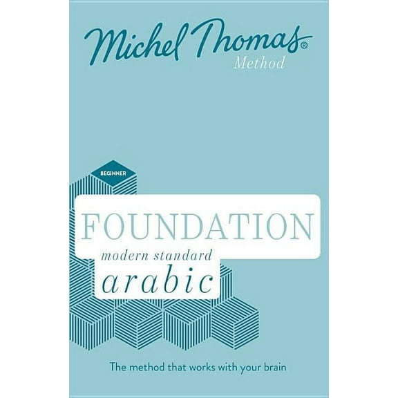 Foundation Modern Standard Arabic (Learn MSA with the Michel Thomas Method)