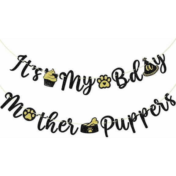 It's My Bday Mother Puppers Banner, Dog Birthday Banner, Dog Birthday Decorations, Dog Party Decorations, Gold ＆ Black Glitter