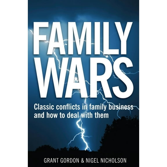 Pre-Owned Family Wars: The Real Stories behind the Most Famous Family Business Feuds (Hardcover) 0749446307 9780749446307