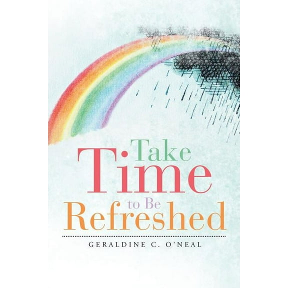Take Time to Be Refreshed (Paperback)