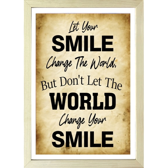 Designs ByLITA Let Your Smile Change The World, But Don't Let The World Change Your Smile, 11 x 14 Wooden Wall Print (Framed) | Home Decor