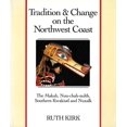 thumbnail image 1 of Pre-Owned Tradition and Change on the Northwest Coast: The Makah, Nuu-Chah-Nulth, Southern Kwakiutl, and Nuxalk (Paperback) 0295966289 9780295966281, 1 of 1