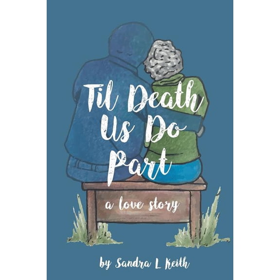 'Til Death Us Do Part: A Love Story, (Paperback)