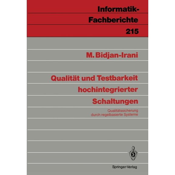 Informatik-Fachberichte QualitÃ¤t Und Testbarkeit Hochintegrierter Schaltungen: QualitÃ¤tssicherung Durch Regelbasierte Systeme, Book 215, (Paperback)