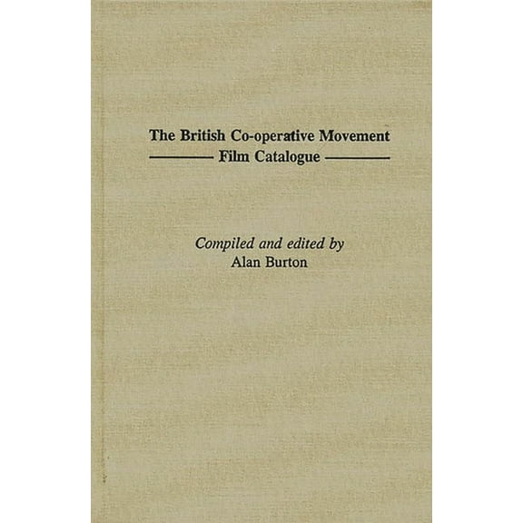 Bibliographies and Indexes in World Hist The British Co-Operative Movement Film Catalogue, (Hardcover)