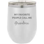 My Favorite People Call Me Grandma Stainless Steel Engraved Insulated 12 oz Double-Walled Wine Tumbler with Clear Plastic Lid, White