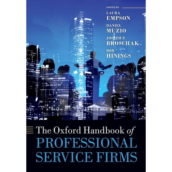 Oxford Handbooks The Oxford Handbook of Professional Service Firms, (Paperback)