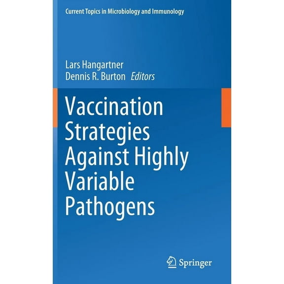 Current Topics in Microbiology and Immmu Vaccination Strategies Against Highly Variable Pathogens, Book 428, (Hardcover)
