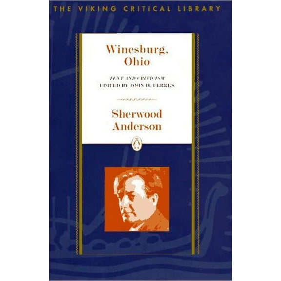 Viking Critical Library Winesburg, Ohio: Text and Criticism, (Paperback)