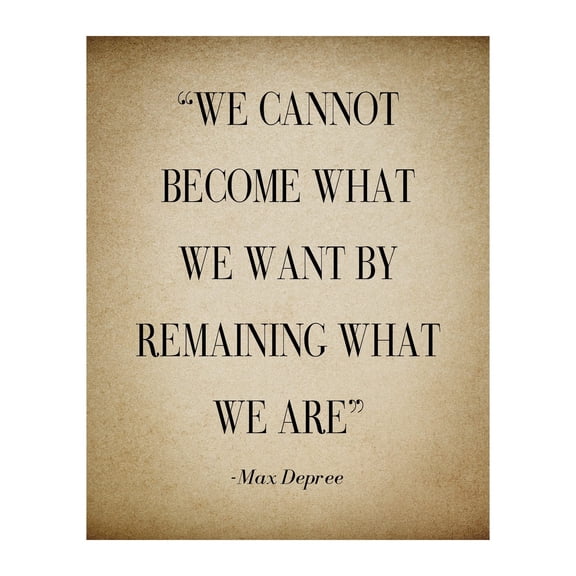 "We Cannot Become What We Want by Remaining Where We Are" - Motivational Wall Art Print Inspirational Quote  Rustic Home & Office Decor POSTER