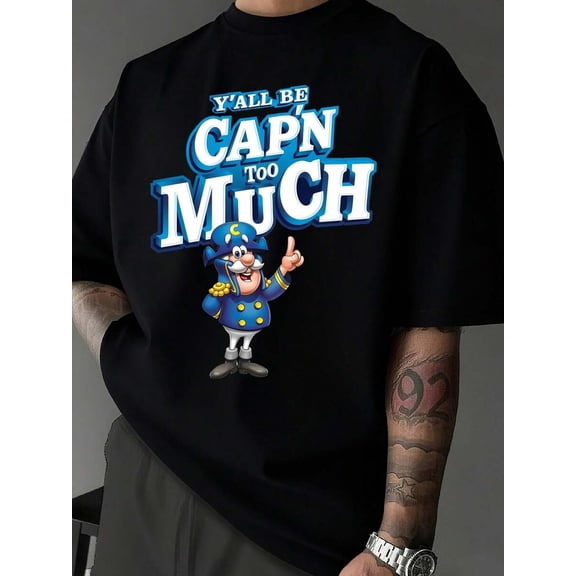 Men's Basic Graphic T-Shirt | Y'all Be Cap'n Too Much Design | 100% Cotton Gift For Him | Unisex Crew Neck Tee Men's Fun Cartoon Print T-Shirt.