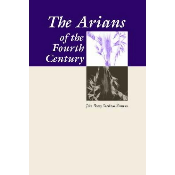 Arians of the Fourth Century (Paperback)