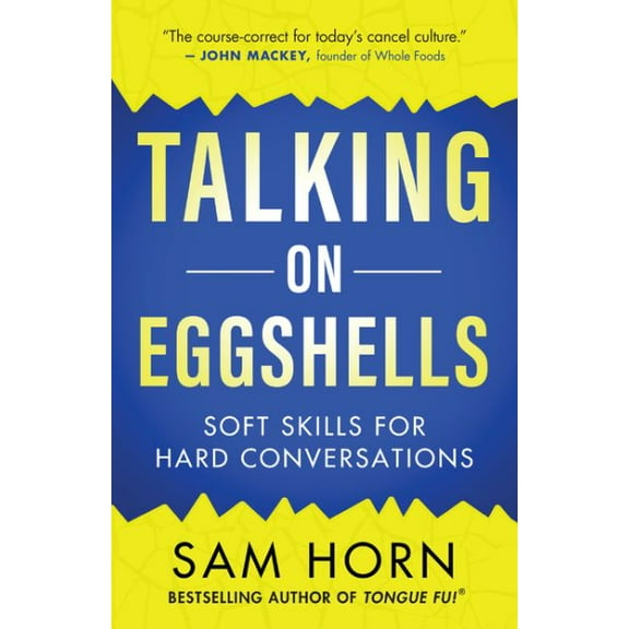 Talking on Eggshells: Soft Skills for Hard Conversations (Paperback)