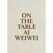 AI Weiwei: On the Table (Hardcover)