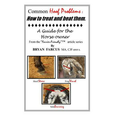 Common Hoof Problems How To Treat Beat Them A Guide For The Horse Owner