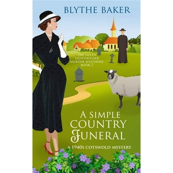 The Helen Lightholder Murder Mysteries: A Simple Country Funeral (Paperback)