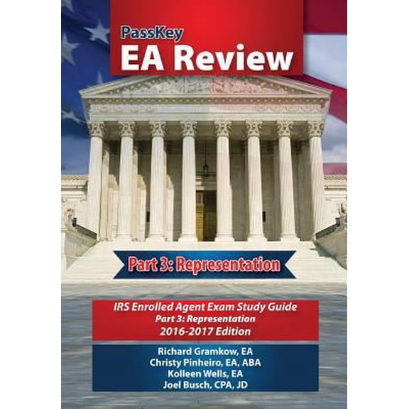 Pre-Owned PassKey EA Review; Part 3: Representation,: IRS Enrolled Agent Exam Study Guide: 2016-2017: Edition (Paperback) 1935664468 9781935664468
