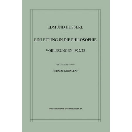 Husserliana: Edmund Husserl - Gesammelte Einleitung in Die Philosophie: Vorlesungen 1922/23 Book 35 (Paperback)