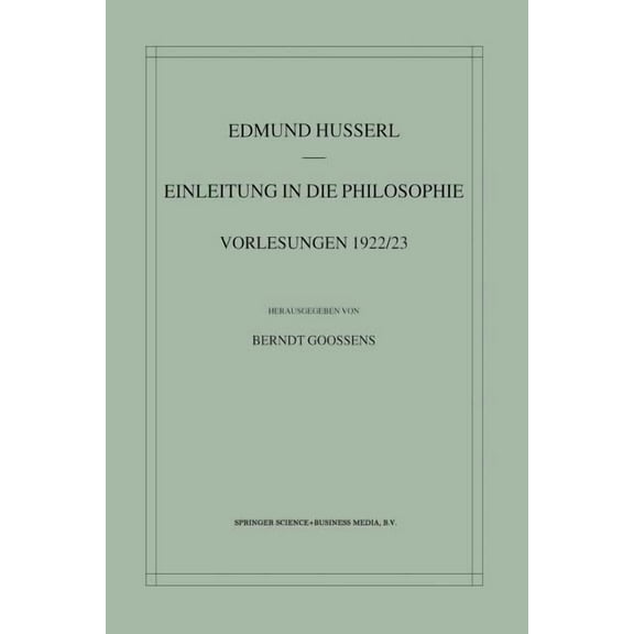 Husserliana: Edmund Husserl - Gesammelte Einleitung in Die Philosophie: Vorlesungen 1922/23, Book 35, (Paperback)