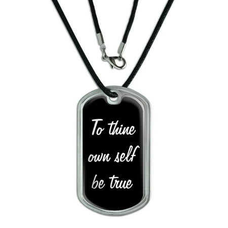 Make Your Own Dog Tags - To Thine Own Self Be True Dog Tag - No. 2