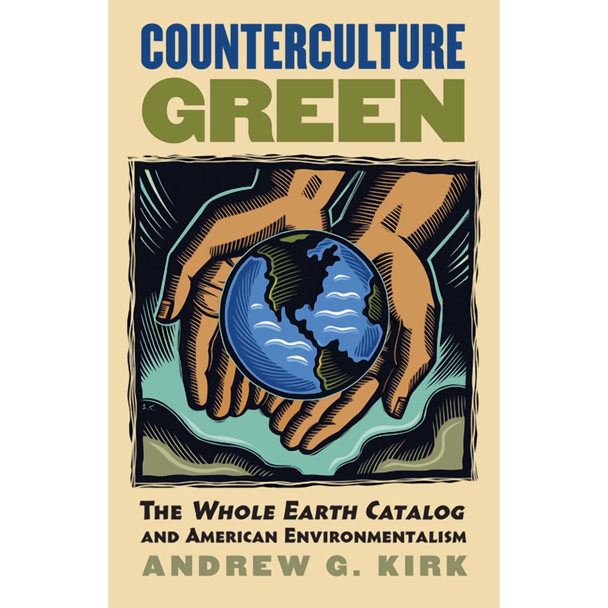Culture America (Hardcover) Counterculture Green: The Whole Earth Catalog and American Environmentalism (Paperback)