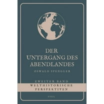 Der Untergang des Abendlandes - Zweiter Band: Welthistorische Perspektiven (GroÃdruck), (Paperback)