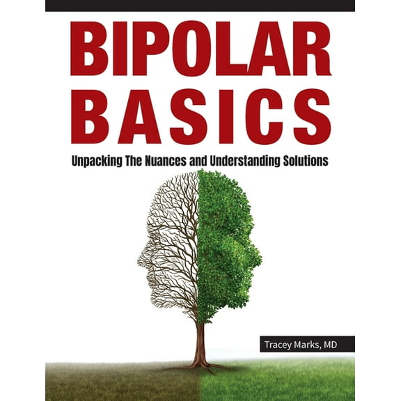 Bipolar Basics: : Unpacking the Nuances and Understanding Solutions, (Paperback)