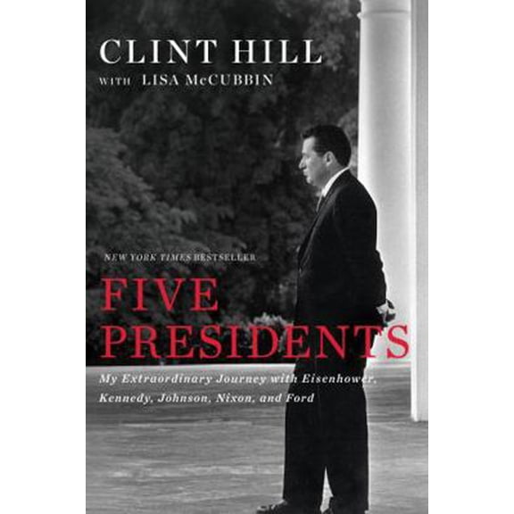 Pre-Owned Five Presidents: My Extraordinary Journey with Eisenhower, Kennedy, Johnson, Nixon, and Ford (Paperback) 1476794146 9781476794143