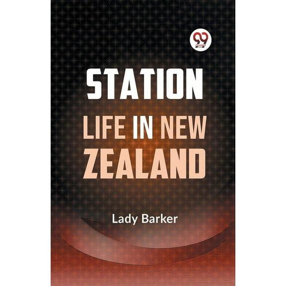 Station Life in New Zealand, (Paperback)
