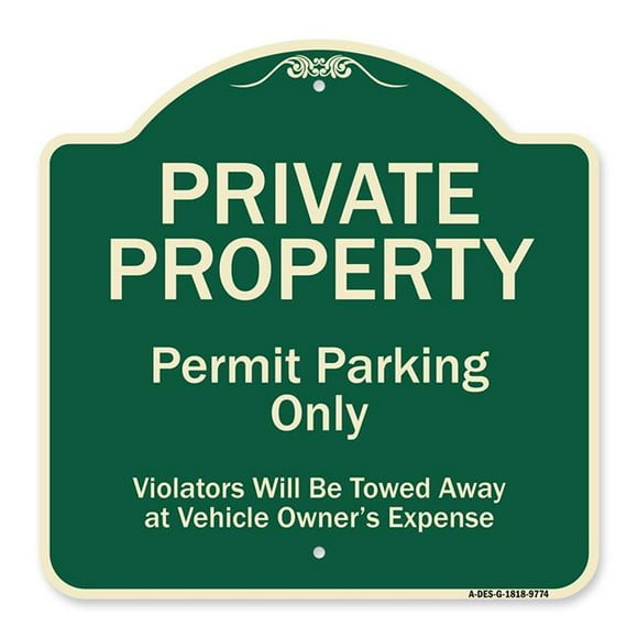 SignMission A-DES-G-1818-9774 Designer Series Sign - Private Property Permit Parking Only Violators Will Be Towed Away at Owner Expense Green