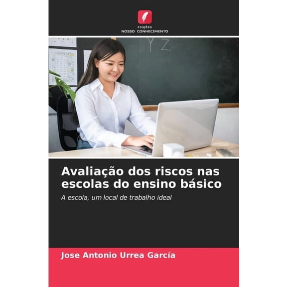 Avaliação dos riscos nas escolas do ensino básico, (Paperback)