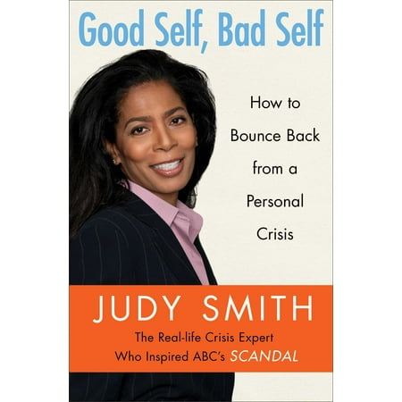 Good Self, Bad Self : How to Bounce Back from a Personal