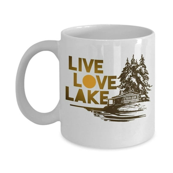 Live Love Lake Coffee & Tea Gift Mug, Kitchen Stuff, Items And Fun Lake Life Art Gifts For Lake Lovers