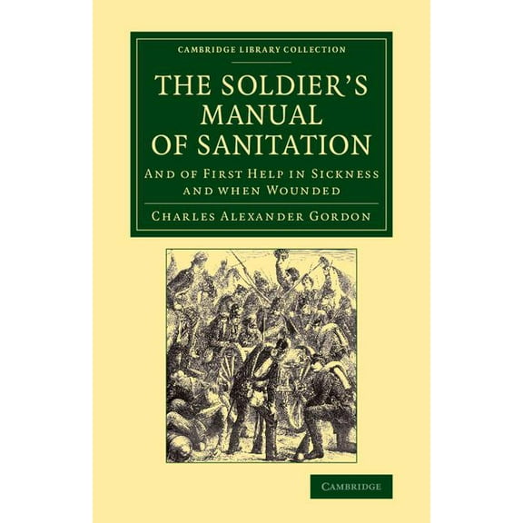 Cambridge Library Collection - History o The Soldier's Manual of Sanitation, (Paperback)