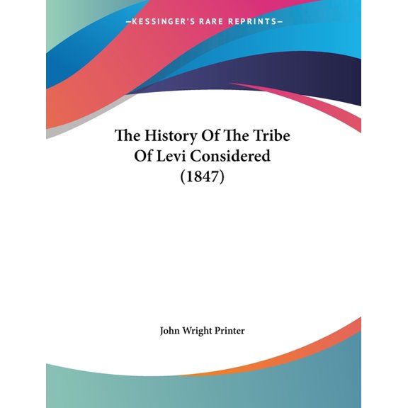 The History Of The Tribe Of Levi Considered (1847)