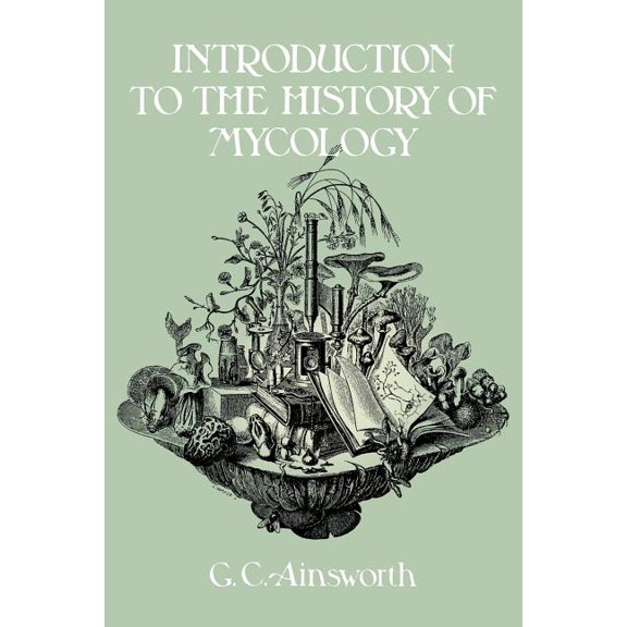 Introduction to the History of Mycology, (Paperback)