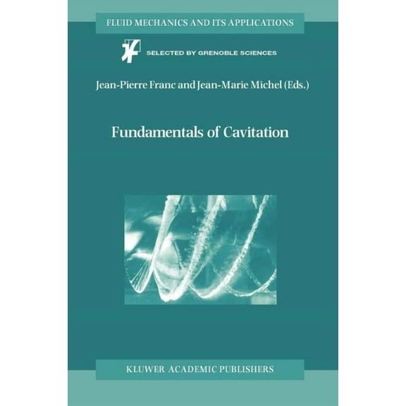 Fluid Mechanics and Its Applications Fundamentals of Cavitation, Book 76, (Paperback)