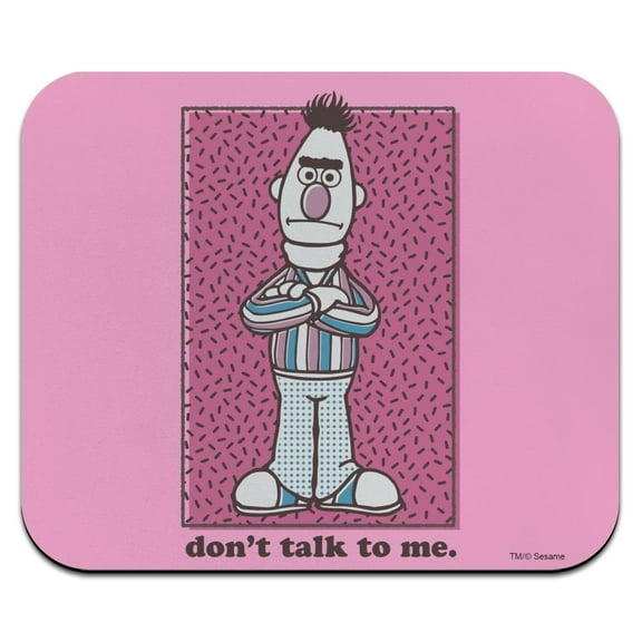 Sesame Street Bert Don't Talk to Me Low Profile Thin Mouse Pad Mousepad