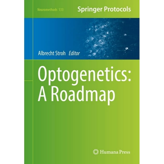 Neuromethods Optogenetics: A Roadmap, Book 133, (Hardcover)